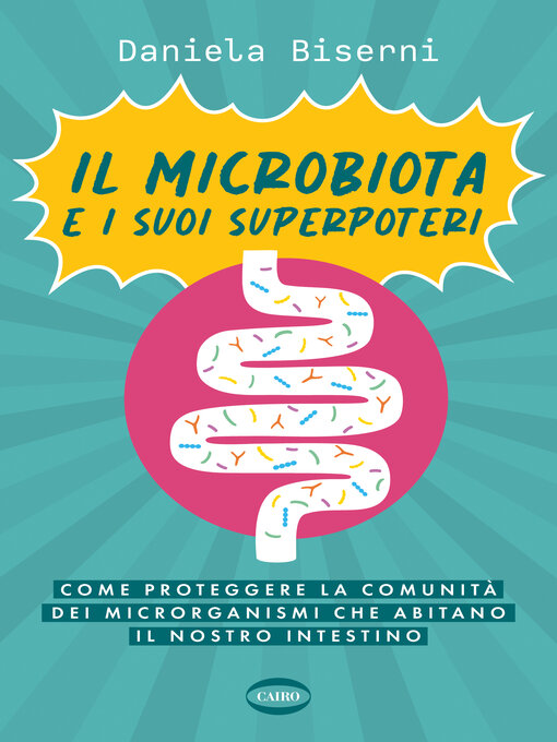 Title details for Il microbiota e i suoi superpoteri by Daniela Biserni - Wait list